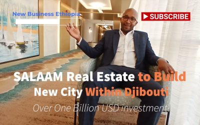 SALAAM Real Estate to Build New City in Djibouti